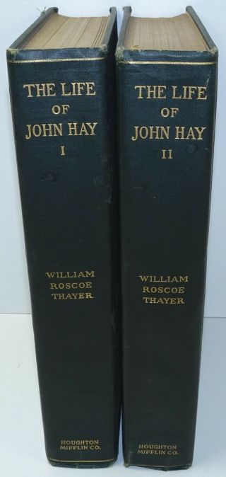 William Roscoe Thayer The Life And Letters Of John Hay 2 Vols Signed 1916