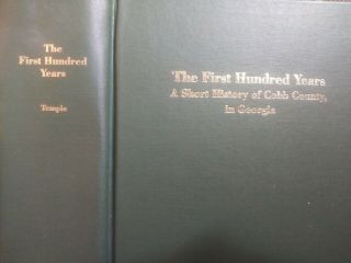 First Hundred Years,  History Of Cobb County,  Georgia By Sara Temple 1989