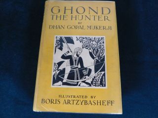 1928 Ghond The Hunter By Dhan Gopal Mukerji Illusrator Boris Artzybasheff