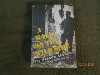 A Walk On The Wild Side,  Nelson Algren (vg 1956 Stated 1st Printing W/dj)