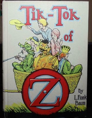 Tik - Tok Of Oz By L.  Frank Baum & John R.  Neill