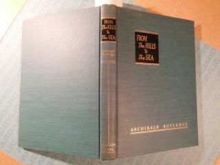 From The Hills To The Sea,  1958,  By Archibald Rutledge,  Signed Twice 1962