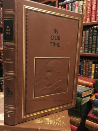 Easton Press: Ernest Hemingway: In Our Time: Indian Camp: Soldier 