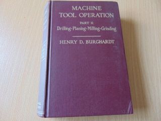 Scarce Book 1937 Machine Tool Operation Burghardt Planing Milling Grinding