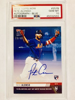 2019 Topps Now Pete Alonso Rc Auto Blue 25/49 Hr Before Asg Record Psa 10 Pop1