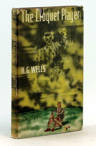 H G Wells First Edition 1937 The Croquet Player Dark Fantasy Horror Hc W/dj