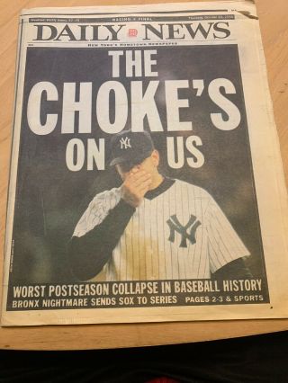 2004 Daily Newspaper The Choke’s On Us The York Yankees