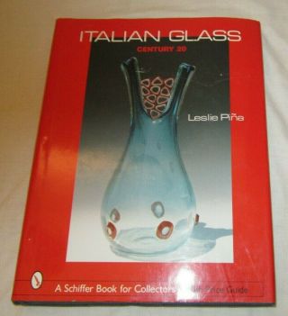 Italian Glass Century 20 Leslie Pina