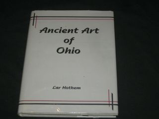 Ancient Art Of Ohio,  Hothem,  Hc/dj,  (1994),  Archaeology Ltd Ed Signed