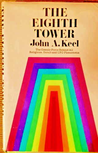 The Eight Tower By John A.  Keel Isbn:0841504032 Collectible First Edition Hc1975