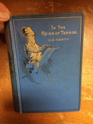 In The Reign Of Terror By G.  A.  Henry Illustrated By J.  Schonberg