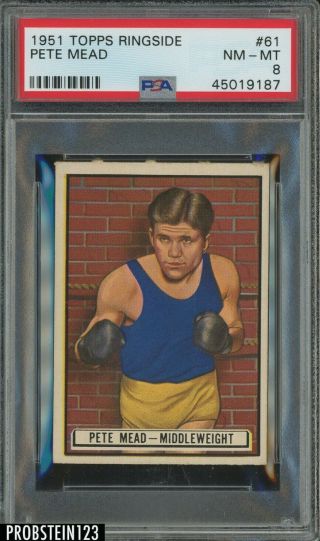 1951 Topps Ringside Boxing 61 Pete Mead Psa 8 Nm - Mt