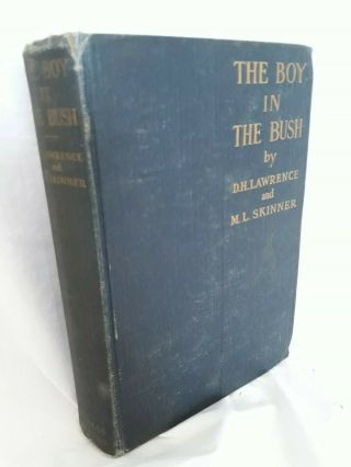 The Boy In The Bush By D.  H.  Lawrence & Skinner - 1st Us Ed 1924