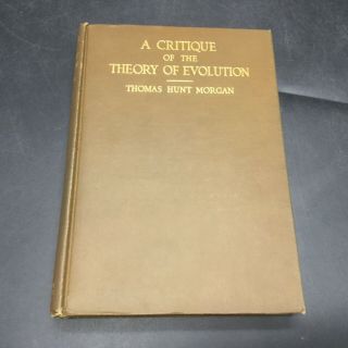 A Critique Of The Theory Of Evolution - Thomas Hunt Morgan 1916 Princeton
