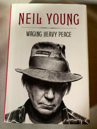 Neil Young Autographs " Waging Heavy Peace " 2012 Hippie Dream Rock Legend Memoir