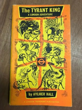 Aylmer Hall ‘the Tyrant King’ 1968 London Transport Publication (1137)