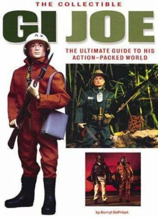 The Collectible Gi Joe The Ultimate Guide By Derryl Depriest
