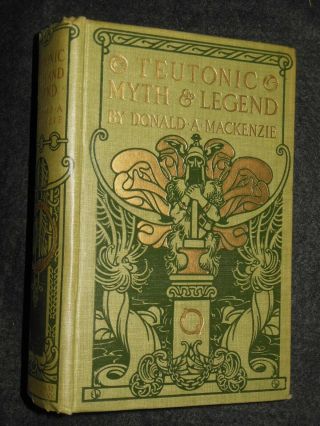 Teutonic Myth And Legend By Donald A Mackenzie (c1910) Norse,  Germanic,  Vikings