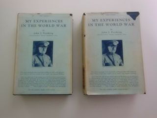 My Experiences In The World War By John J.  Pershing 2 Volumes 1st Edition