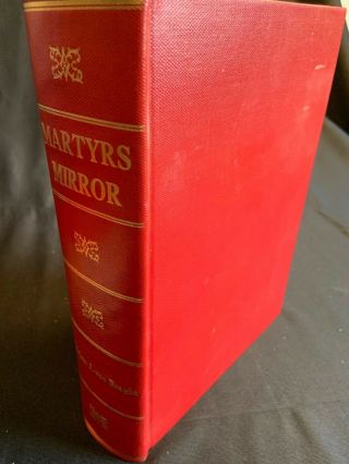 The Bloody Theatre Or Martyrs Mirror Defenseless Christians 1886 Elkhart Indiana