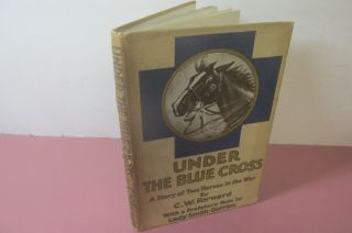 Under The Blue Cross - Story Of 2 Horses In The War By C.  W.  Forward,  1915