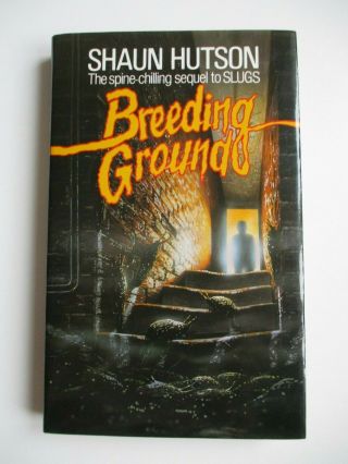 1985 1st Breeding Ground Shaun Hutson Horror Novel Sequel To Slugs First Edition