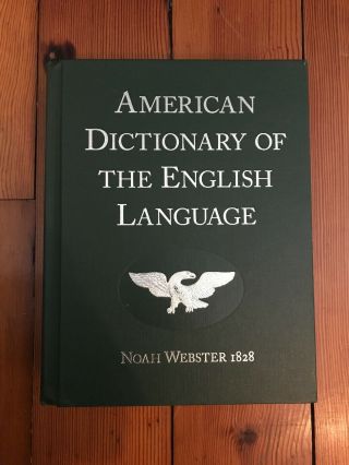 American Dictionary Of The English Language Noah Webster 1828