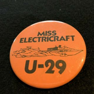1978 Miss Electricraft U - 29 Unlimited Hydroplane Racing Pinback Button Apba