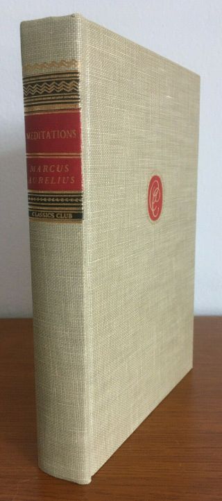 Meditations By Marcus Aurelius.  Classics Club 1st Edition 1945 Walter J Black