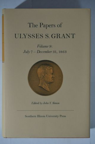 Papers Ulysses S.  Grant Vol 9: Jul 7 - Dec 31,  1863,  Ed Simon,  (1982),  Hc/dj,  Civil War