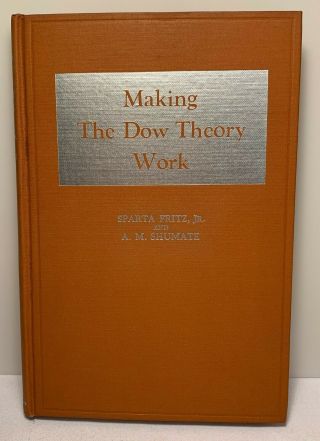Making The Dow Theory Work 1939 Sparta Fritz And A.  M.  Shumate With Folding Chart