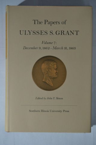 Papers Ulysses S.  Grant Vol 7: Dec 9,  1862 - Mar 31,  1863,  (1979),  Hc/dj,  Civil War