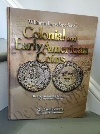 Whitman Encyclopedia Of Colonial And Early American Coins,  Bowers,  Q David