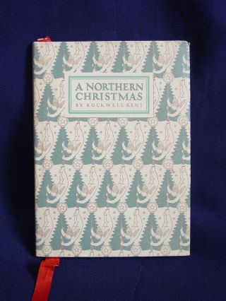 A Northern Christmas By Rockwell Kent 1941 Hardcover With Dust Jacket