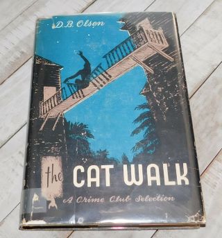 The Cat Walk By D.  B.  Olsen - Crime Club 1st Ed.  - 1953 - Vg -