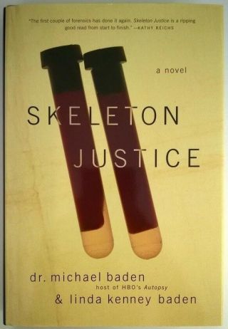 Skeleton Justice By Dr.  Michael & Linda Kenney Baden Signed First -