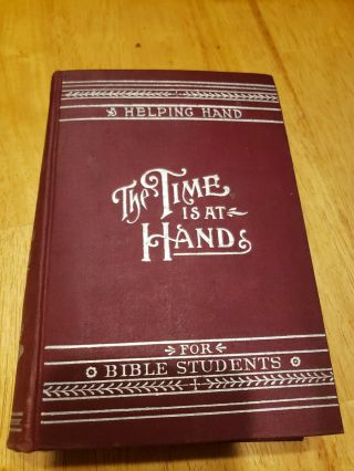 1905 The Time Is At Hand Studies In The Scriptures Silverlamp Watchtower Jehovah
