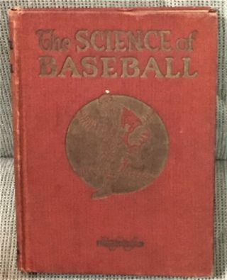 Byrd Douglas / The Science Of Baseball First Edition 1922