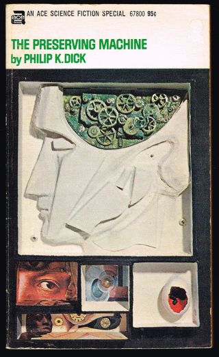 Philip K Dick / The Preserving Machine First Edition 1969