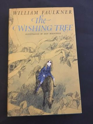 The Wishing Tree By William Faulkner First Edition 1964 Third Printing