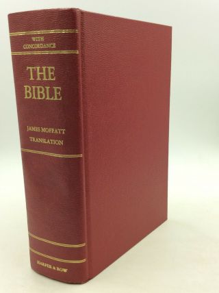 A Translation Of The Bible Containing Old & Testaments By James Moffatt
