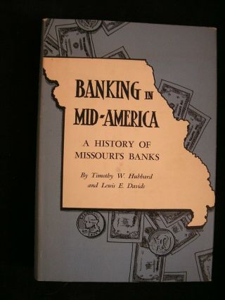 Banking In Mid - America A History Of Missouri 