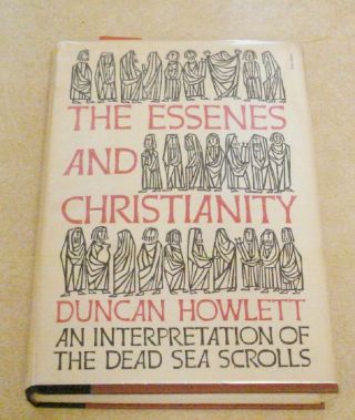 Signed Duncan Howlett 1st Ed The Essenes And Christianity Dead Sea Scrolls Hcdj