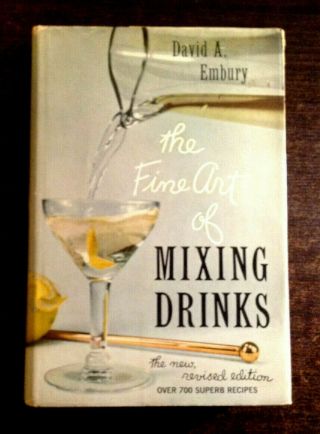 The Fine Art Of Mixing Drinks By David A.  Embury (1958,  Hardcover)