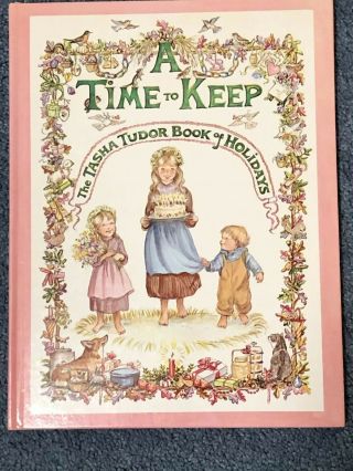 A Time To Keep The Tasha Tudor Book Of Holidays - Signed 1985 Edition