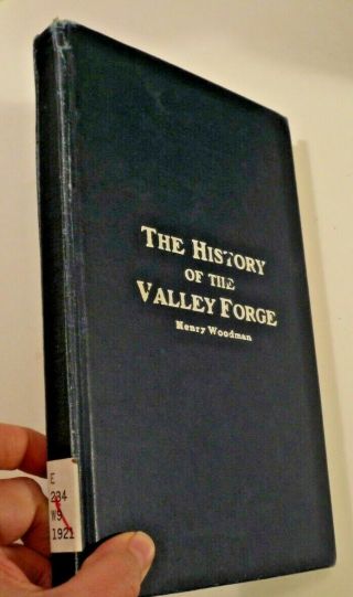 1921 Hc Book The History Of Valley Forge By Henry Woodman His Father Was There
