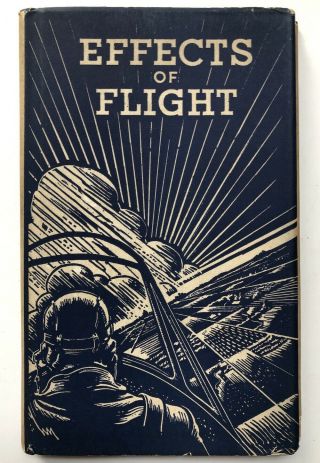 Us Navy Bureau Of Aeronautics / The Effects Of Flight Physical And Mental 1st Ed
