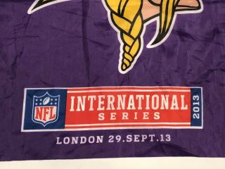 2013 Minnesota Vikings London International Game Banner Flag NFL Football 23x17 