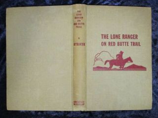 The Lone Ranger on Red Butte Trail 1956 First Edition Hardcover 2