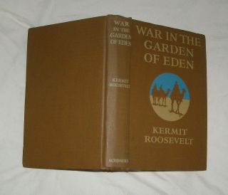 War In The Garden Of Eden By Roosevelt,  Kermit 1st Ed,  1919,  Photos,  Camel Corps